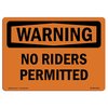 Signmission OSHA WARNING Sign, No Riders Permitted, 18in X 12in Rigid Plastic, 12" W, 18" L, Landscape OS-WS-P-1218-L-12274